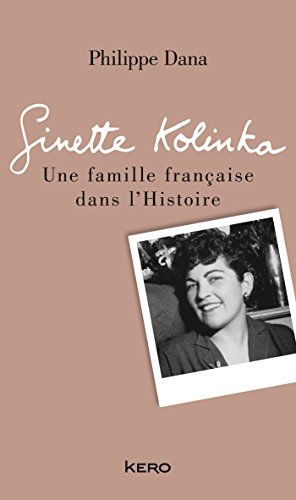 Beispielbild fr Ginette Kolinka: Une famille franaise dans l'Histoire zum Verkauf von Gallix