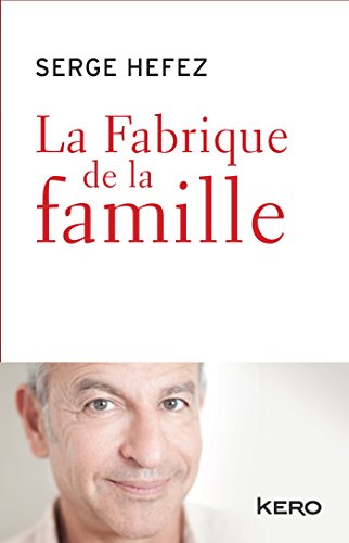 9782366581560: La fabrique de la famille (Socit)