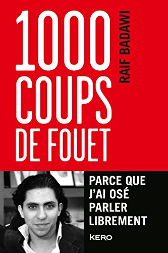 Stock image for 1 000 coups de fouet, parce que j'ai os parler librement for sale by GF Books, Inc.
