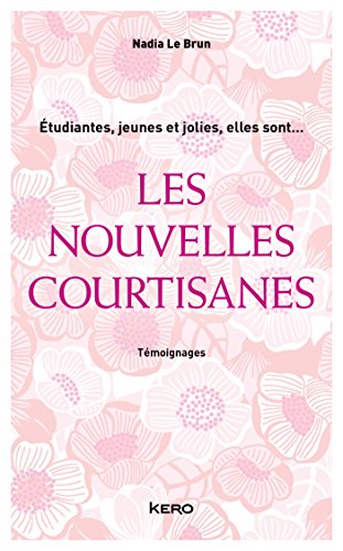 Imagen de archivo de Les Nouvelles courtisanes: T moignages a la venta por WorldofBooks