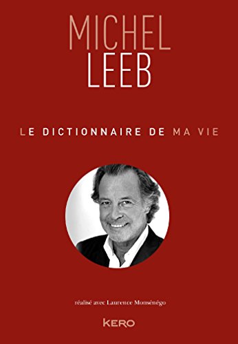 Stock image for Le dictionnaire de ma vie - Michel Leeb for sale by Librairie Th  la page