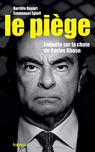 Stock image for Le pige: Enqute sur la chute de Carlos Ghosn for sale by Ammareal
