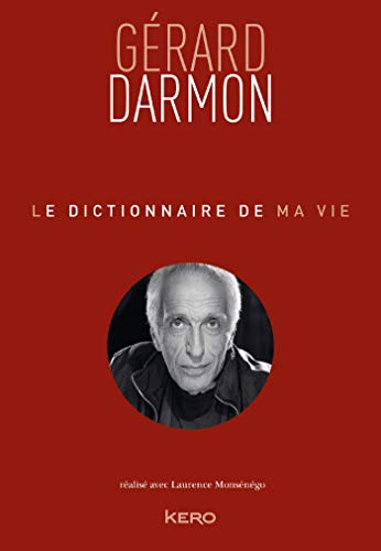 Stock image for Le dictionnaire de ma vie - Grard Darmon for sale by Librairie Th  la page