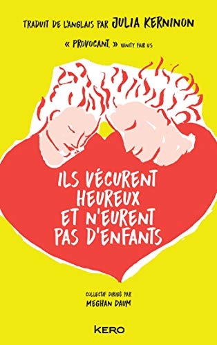 9782366585087: Ils vcurent heureux et n'eurent pas d'enfants