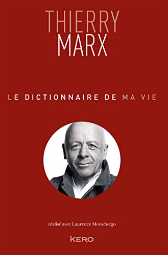 Beispielbild fr Le dictionnaire de ma vie - Thierry Marx zum Verkauf von Ammareal