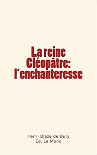Stock image for La reine Cloptre: l'enchanteresse (French Edition) for sale by GF Books, Inc.
