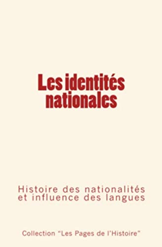 Imagen de archivo de Les identits nationales: Histoire des nationalits et influence des langues (French Edition) a la venta por Lucky's Textbooks