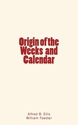 9782366593839: Origin of the Weeks and Calendar