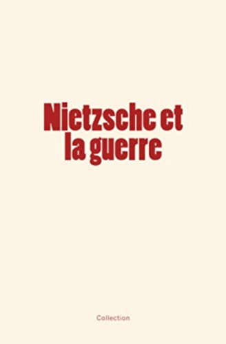 Imagen de archivo de Nietzsche et la guerre (French Edition) a la venta por GF Books, Inc.