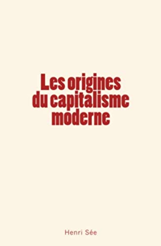 Imagen de archivo de Les origines du capitalisme moderne (French Edition) a la venta por Lucky's Textbooks