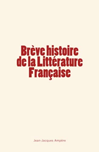 Stock image for Brve histoire de la Littrature Franaise (French Edition) for sale by Lucky's Textbooks
