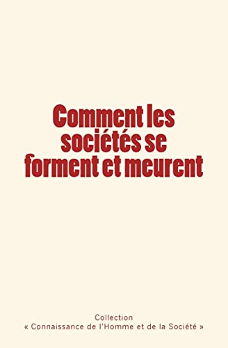 Imagen de archivo de Comment les socits se forment et meurent (French Edition) a la venta por Lucky's Textbooks