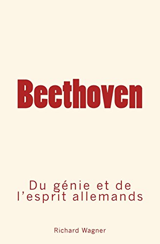 Imagen de archivo de Beethoven: Du gnie et de l?esprit allemand (French Edition) a la venta por Lucky's Textbooks