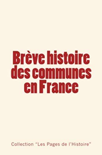 Stock image for Brve histoire des communes en France (French Edition) for sale by Lucky's Textbooks