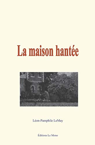 Imagen de archivo de La Maison hante (French Edition) a la venta por Books Unplugged