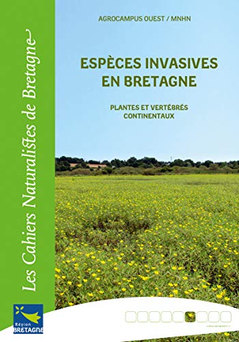 Stock image for Espces invasives en Bretagne plantes et vertbrs continentaux (0000) for sale by Ammareal