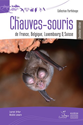 9782366621396: Les chauves-souris de France, Belgique, Luxembourg et Suisse