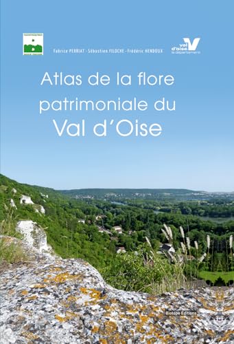 Stock image for ATLAS DE LA FLORE PATRIMONIALE DU VAL D'OISE (0000) for sale by Gallix