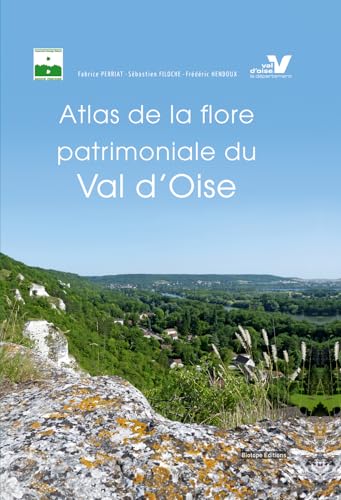 9782366621532: ATLAS DE LA FLORE PATRIMONIALE DU VAL D'OISE (0000)