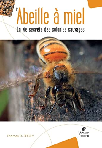 9782366622454: L'abeille  miel: La vie secrte des colonies sauvages