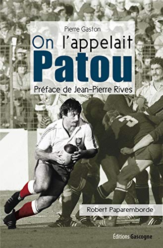 Stock image for On l'appelait Patou : Biographie de Robert Paparemborde for sale by medimops
