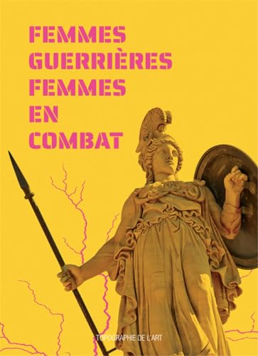 Beispielbild fr Femmes guerrieres / femmes en combat zum Verkauf von Ammareal