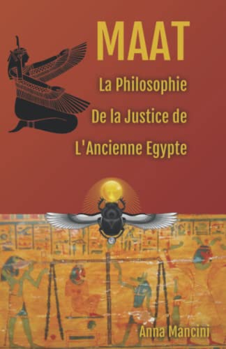 Beispielbild fr Maat, La Philosophie de la Justice de L'Ancienne Egypte zum Verkauf von PBShop.store US