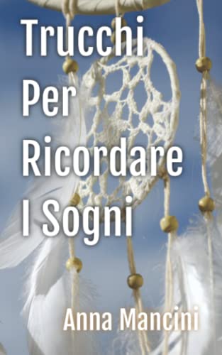 Beispielbild fr Trucchi per Ricordare i Sogni (Italian Edition) zum Verkauf von Lucky's Textbooks