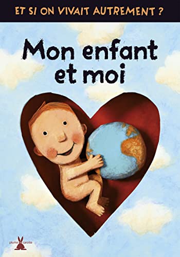 Beispielbild fr Mon enfant et moi Blondel, Charlotte et Le Neouanic, Lionel zum Verkauf von BIBLIO-NET