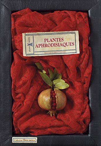 9782366720426: Plantes aphrodisiaques