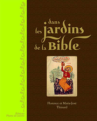 Beispielbild fr Dans les jardins de la bible zum Verkauf von A TOUT LIVRE