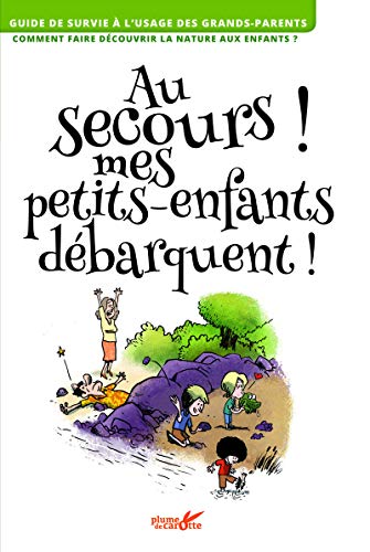 Beispielbild fr Au secours ! mes petits-enfants dbarquent ! zum Verkauf von Ammareal