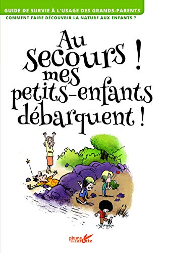 Stock image for Au secours ! mes petits-enfants dbarquent ! for sale by Ammareal