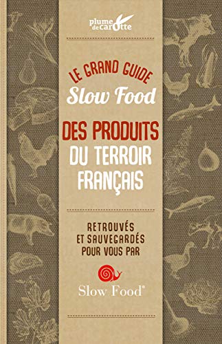 9782366721539: Le grand guide Slow food des produits du terroir franais