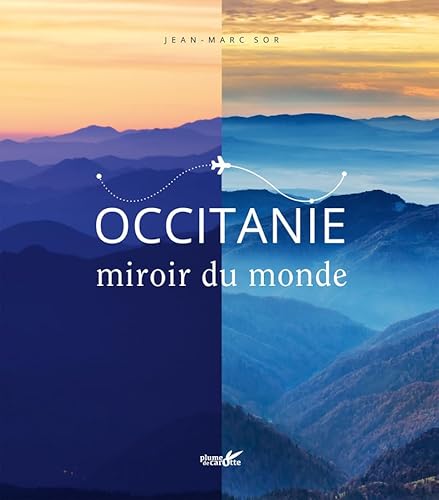 Stock image for Occitanie, miroir du monde Sor, Jean-Marc for sale by Librairie LOVE