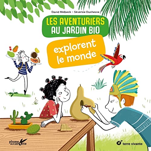 Beispielbild fr Les aventuriers au jardin bio explorent le monde zum Verkauf von Ammareal