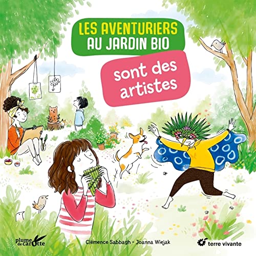 Beispielbild fr Les aventuriers au jardin bio sont des artistes zum Verkauf von medimops