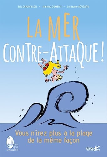 Stock image for la mer contre-attaque ! : vous n'irez plus  la plage de la mme faon for sale by Chapitre.com : livres et presse ancienne