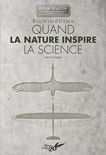Beispielbild fr Biomimetisme - Quand la nature inspire la science (collector 20 ans) zum Verkauf von medimops