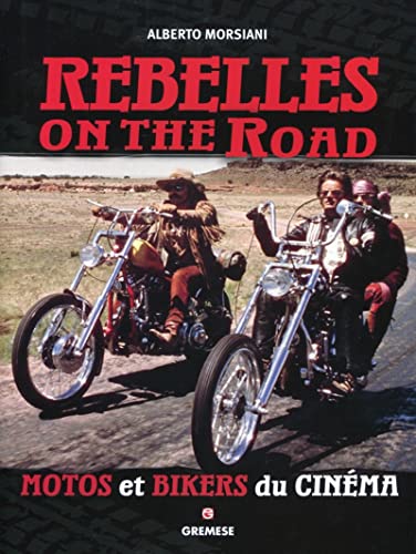 Beispielbild fr Rebelles on the road: Motos et bikers du cinma. zum Verkauf von Gallix