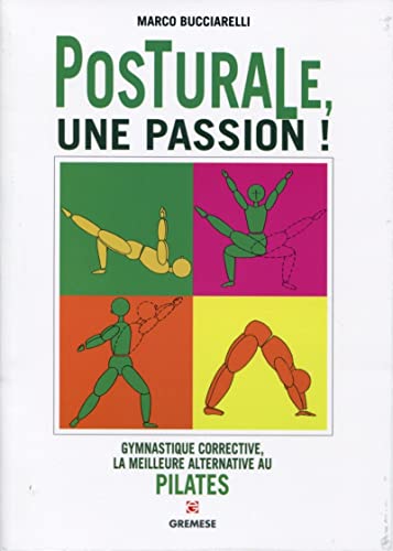 Beispielbild fr Posturale, une passion ! : Gymnastique corrective, la meilleure alternative au Pilates zum Verkauf von medimops