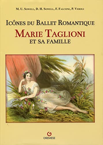 9782366770766: Icnes du ballet romantique. Marie Taglioni et sa famille. Ediz. illustrata