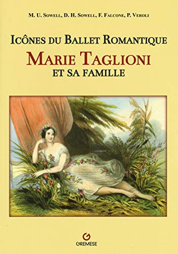 9782366770766: Marie Taglioni et sa famille : Icnes du ballet romantique