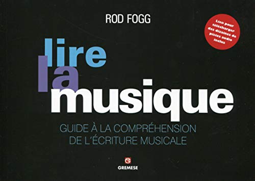 Beispielbild fr Lire la musique : Guide  la comprhension de l'criture musicale zum Verkauf von Librairie Th  la page