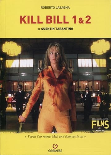 Beispielbild fr Kill Bill 1 et 2: DE QUENTIN TARANTINO zum Verkauf von Gallix