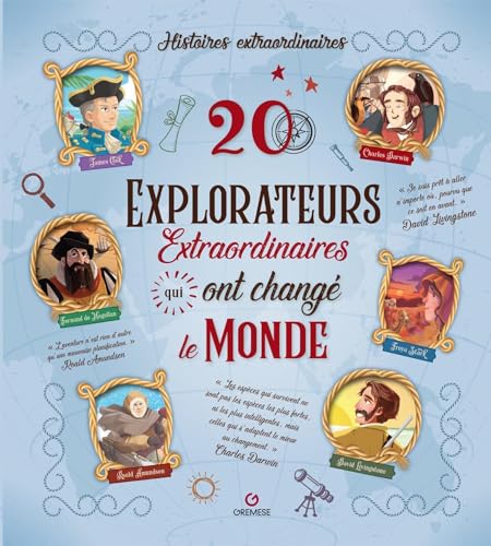 Beispielbild fr 20 Explorateurs Extraordinaires Qui Ont Chang Le Monde (French Edition) zum Verkauf von Gallix