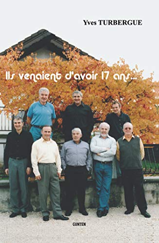 Stock image for Ils venaient d'avoir 17 ans [Broch] Yves, Turbergue for sale by BIBLIO-NET