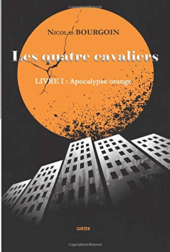 Beispielbild fr Les quatre cavaliers - Livre I : Apacalypse orange zum Verkauf von medimops