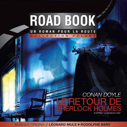 Beispielbild fr Roadbook - Le retour de Sherlock Holmes d'aprs Sir Arthur Conan Doyle - Roadbook Collections zum Verkauf von medimops