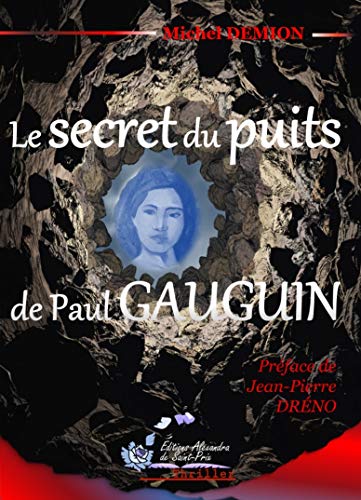 Beispielbild fr Le secret du puits de Paul Gauguin zum Verkauf von Ammareal